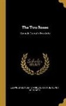 Ludwig Engländer, Oliver Goldsmith, Stanislaus Stange - The Two Roses: Comedy Opera In Two Acts