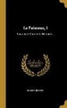 Amédée de Bast - Le Faisceau, 1: Esquisses Morales Et Militaires