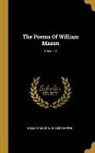 James Beattie, William Mason - The Poems Of William Mason; Volume 2