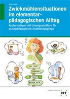 Yvonne Grüner, Petra Stolle - Zwickmühlensituationen im elementarpädagogischen Alltag