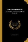 William Morris - The Earthly Paradise: A Poem / By William Morris. From The 3d London Ed