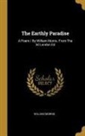 William Morris - The Earthly Paradise: A Poem / By William Morris. From The 3d London Ed