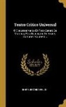 Benito Jerónimo Feijoo - Teatro Critico Universal: Ó Discursos Varios En Todo Género De Materias, Para Desengaño De Errores Comunes, Volume 3