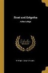 Friedrich Adolf Strauss - Sinai und Golgotha: Achte Auflage