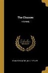 Francis Beaumont, John Fletcher - The Chances: A Comedy