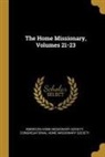 American Home Missionary Society, Congregational Home Missionary Society - The Home Missionary, Volumes 21-23
