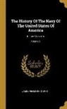James Fenimore Cooper - The History Of The Navy Of The United States Of America: In Two Volumes; Volume 2