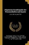 Hermann Brockhaus, Johann Samuel Ersch, Johann Gottfried Gruber - Allgemeine Encyklopadie der Wissenschaften und Kunste: Achtundsiebzigster Theil