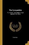 Xenophon - The Cyropaedeia: Pt. 2. Books I And Ii: Notes, Critical Appendix And Indices