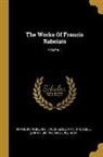 François Rabelais, Jacob Le Duchat, Ozell (John) - The Works Of Francis Rabelais; Volume 1