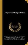 John Gray, William Guthrie, Christian Gottlob Heyne - Allgemeine Weltgeschichte