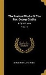 George Crabbe, John Crabbe - The Poetical Works Of The Rev. George Crabbe: In Eight Volumes; Volume 8