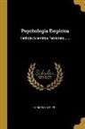 Christian Wolff - Psychologia Empirica: Methodo Scientifica Pertractata