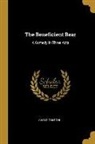Carlo Goldoni - The Beneficient Bear: A Comedy In Three Acts