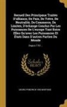 Georg Friedrich Von Martens - Recueil Des Principaux Traités D'alliance, De Paix, De Trêve, De Neutralité, De Commerce, De Limites, D'échange Conclus Par Les Puissances De L'europe