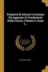 Vincenzo Monti - Proposta Di Alcune Correzioni Ed Aggiunte Al Vocabolario Della Crusca, Volume 2, Issue 1