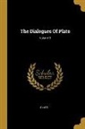 Plato - The Dialogues Of Plato; Volume 3