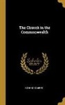 Richard Roberts - The Church in the Commonwealth
