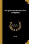 Horace - Des Q. Horatius Flaccus Oden und Epoden