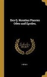 Horace - Des Q. Horatius Flaccus Oden und Epoden