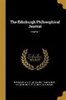 Edinburgh, Royal Society Of Edinburgh, Wernerian Natural History Society - The Edinburgh Philosophical Journal; Volume 7
