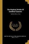 Geoffrey Chaucer, Thomas Tyrwhitt, Sir Nicholas Harris Nicolas - The Poetical Works Of Geoffrey Chaucer: The Canterbury Tales