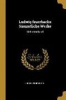 Ludwig Feuerbach - Ludwig feuerbachs Sämmtliche Werke: Siebenter Band