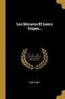 Louis Ellès - Les Moraves Et Leurs Tropes