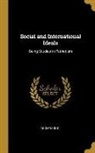 Anonymous - Social and International Ideals: Being Studies in Patriotism