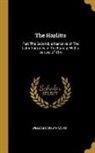 William Carew Hazlitt - The Hazlitts: Part The Second; a Narrative of The Later Fortunes of The Family, With a Survey of The