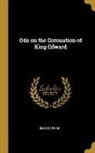 Bliss Carman - Ode on the Coronation of King Edward