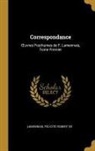 Lamennais Félicité Robert de - Correspondance: OEuvres Posthumes de F. Lamennais, Tome Premier