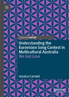 Jessica Carniel - Understanding the Eurovision Song Contest in Multicultural Australia