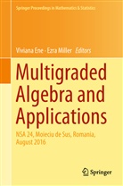Viviana Ene, Ezra Miller - Multigraded Algebra and Applications