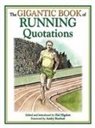 Hal Higdon - The Gigantic Book of Running Quotations
