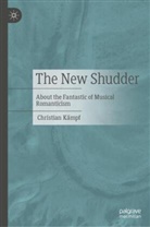 Christian Kämpf - The New Shudder