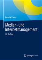 WIRTZ, Bernd W Wirtz, Bernd W. Wirtz - Medien- und Internetmanagement