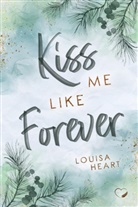 Louisa Heart, Federherz Verlag, Federherz Verlag - Kiss me like Forever