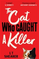 L T Shearer - The Cat Who Caught a Killer