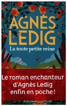 Agnes Ledig, Agnès Ledig - La toute petite reine