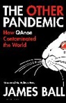 James Ball, Ball James - The Other Pandemic