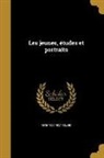 René Doumic - Les jeunes, études et portraits