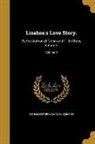 Matilda Betham-Edwards - Lisabee's Love Story.: By the Author of John and I . In Three Volumes; Volume 1