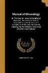 James Nicol - Manual of Mineralogy: Or, The Natural History of the Mineral Kingdom: Containing a General Introduction to the Science, and Descriptions of