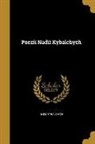 Nadiia Kybalchych - Poeziï Nadïï Kybalchych