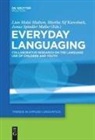 Martha Sif Karrebæk, Lian Malai Madsen, Janus Spindler Møller, Martha Sif Karrebæk, Janus Spindler Møller - Everyday Languaging