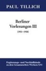Paul Tillich, Erdmann Sturm - Paul Tillich: Gesammelte Werke. Ergänzungs- und Nachlaßbände. Berliner Vorlesungen - Band 16: III. (1951-1958)