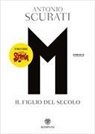 Antonio Scurati - M. Il figlio del secolo