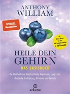 Anthony William - Heile dein Gehirn - Das Basisbuch