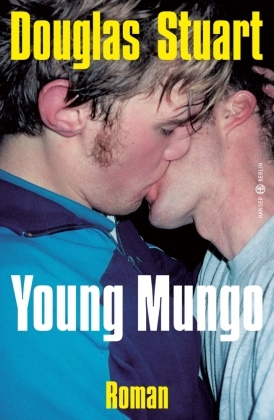Douglas Stuart - Young Mungo - Roman